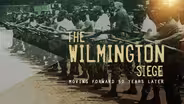 Wilmington Siege: Moving Forward 50 Years Later