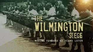 Wilmington Siege: Moving Forward 50 Years Later