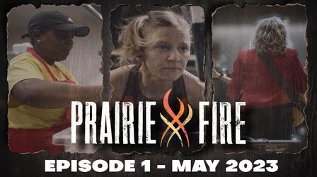 Video thumbnail: Prairie Fire Prairie Fire - Episode 1