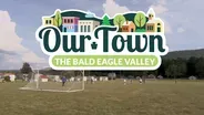 Our Town: Bald Eagle Valley