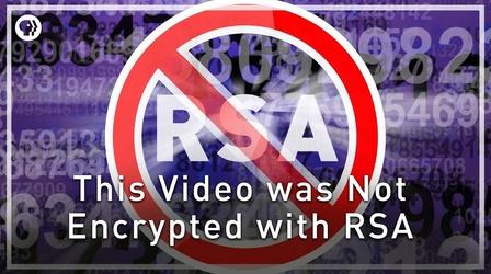 Video thumbnail: Infinite Series This Video was Not Encrypted with RSA