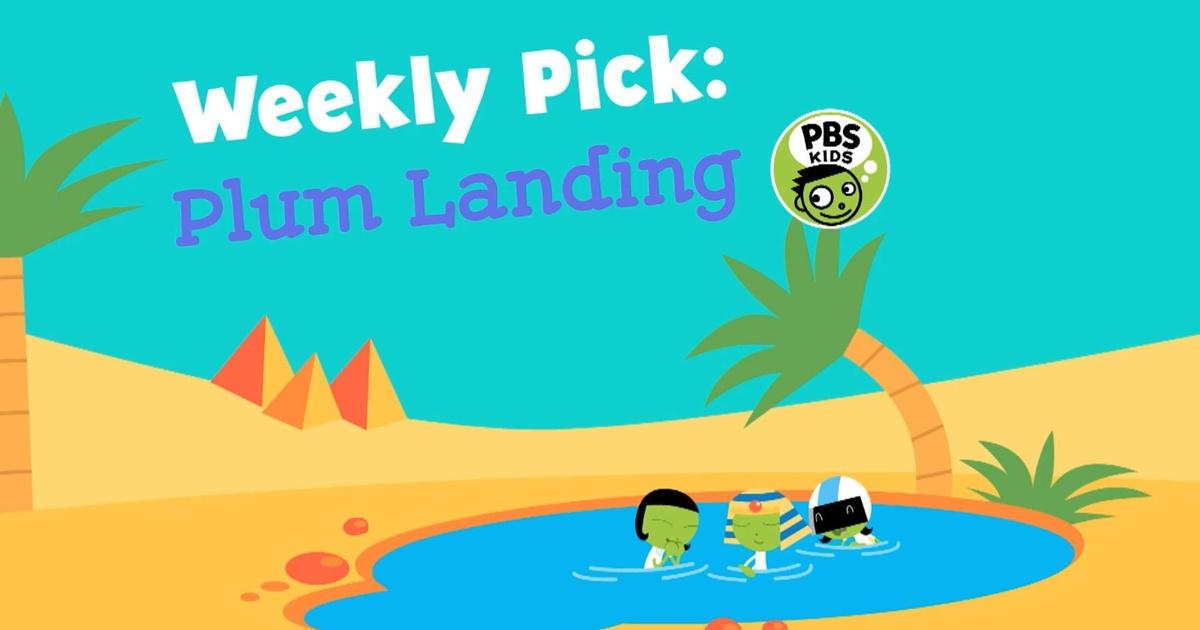 Pbs kids weekly pick plum landing pbs