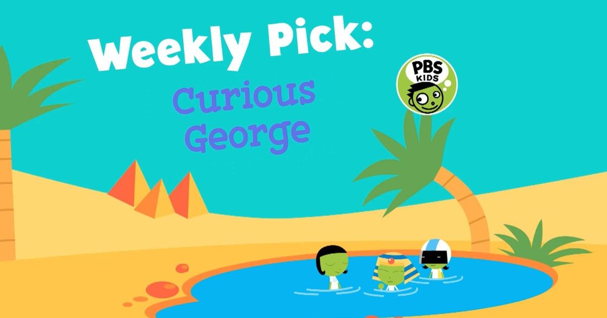 Pbs kids weekly pick curious george pbs