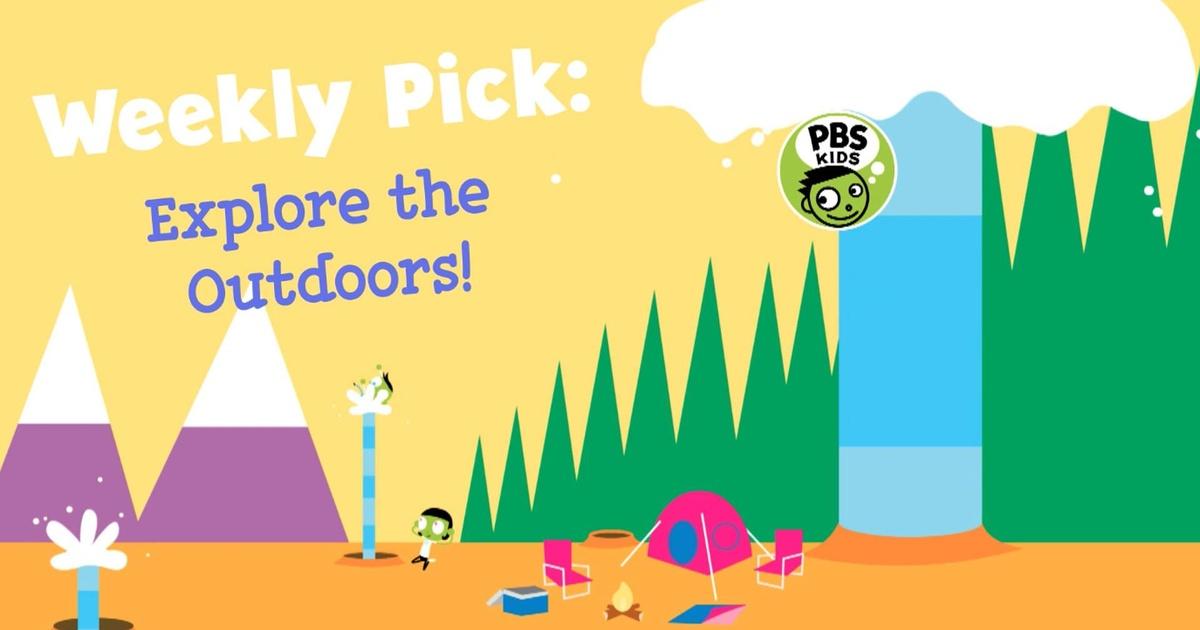 Pbs kids weekly pick explore the outdoors pbs