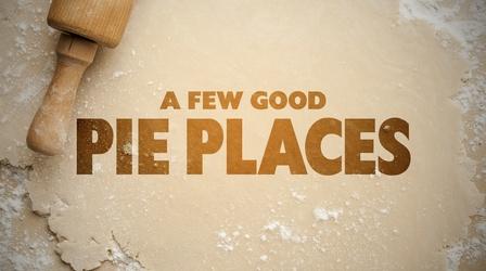 Video thumbnail: A Few Good Pie Places Preview: A Few Good Pie Places