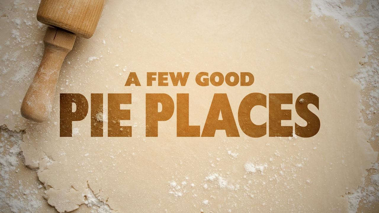 Few Good Pie Places