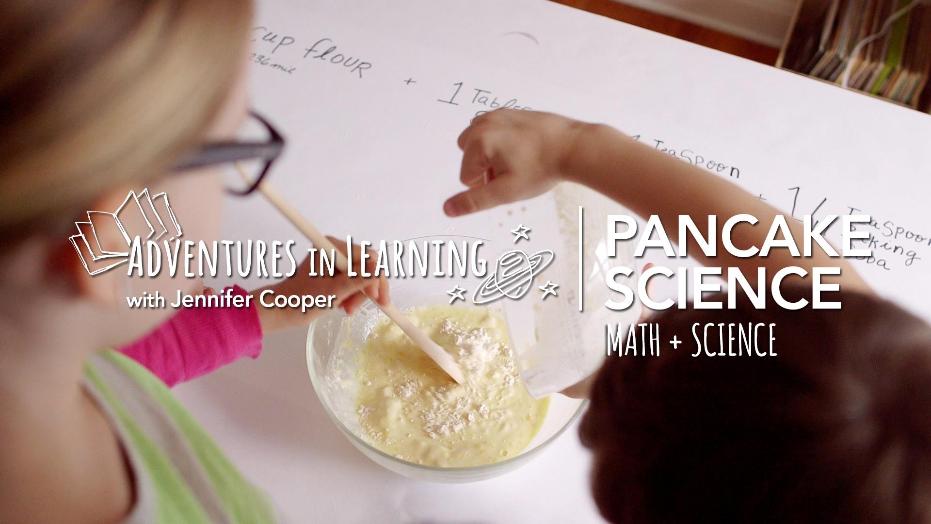 S1 E13 Pancake Science Adventures in Learning Programs PBS SoCal