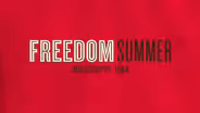 Freedom Summer Preview