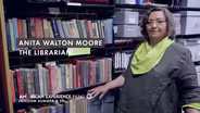 Anita Walton Moore - "The Librarian"