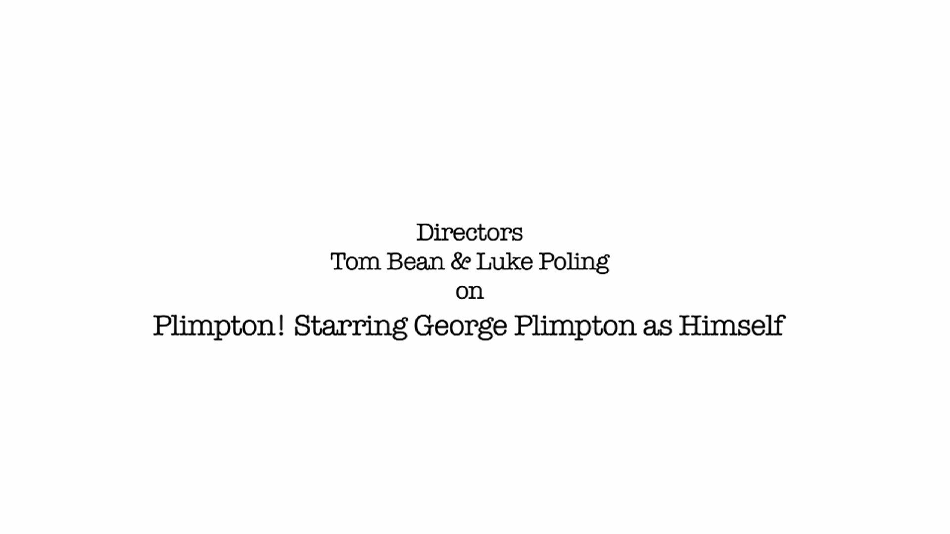 Plimpton! Starring George Plimpton as Himself 