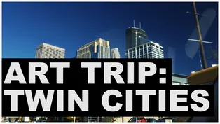 Art Trip: Twin Cities