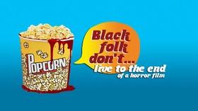 Video thumbnail: Black Folk Don't Live To The End Of A Horror Film