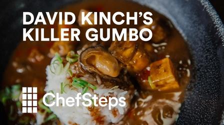 Video thumbnail: ChefSteps David Kinch's Killer Gumbo