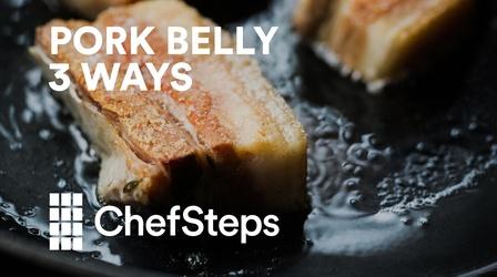 Video thumbnail: ChefSteps Pork Belly Three Ways