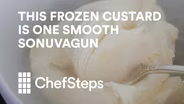 Sous Vide Frozen Custard