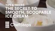 Tips & Tricks: Super-Smooth, Scoopable Ice Cream