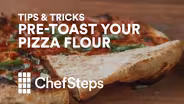 Tips & Tricks: Pre-Toast Flour for Pro Pizza