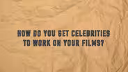 Q & A: Working with Celebrities