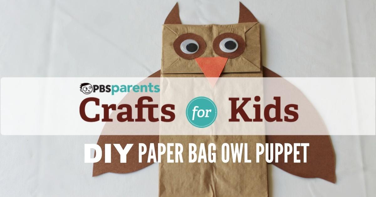 crafts for kids paper bag puppet owl season 1 episode 39 pbs