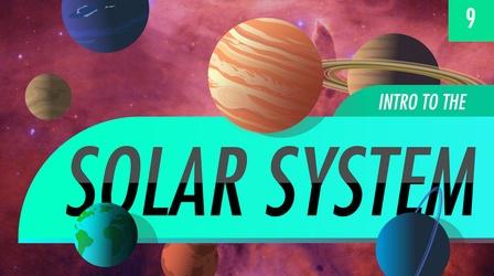 Video thumbnail: Crash Course Astronomy Introduction to the Solar System: Crash Course Astronomy #9