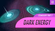 Dark Energy, Cosmology part 2: Crash Course Astronomy #43