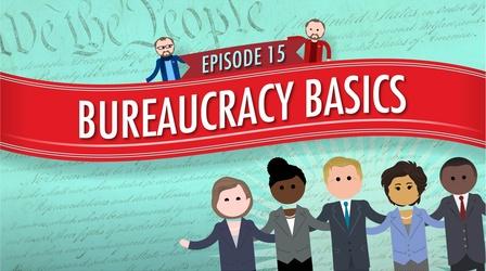 Video thumbnail: Crash Course Government and Politics Bureaucracy Basics: Crash Course Government #15