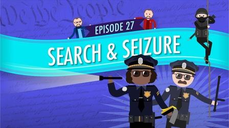 Video thumbnail: Crash Course Government and Politics Search and Seizure: Crash Course Government #27