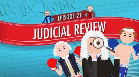 Video thumbnail: Crash Course Government and Politics Judicial Review: Crash Course Government #21