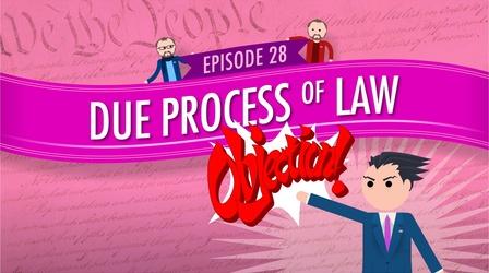 Video thumbnail: Crash Course Government and Politics Due Process of Law: Crash Course Government #28