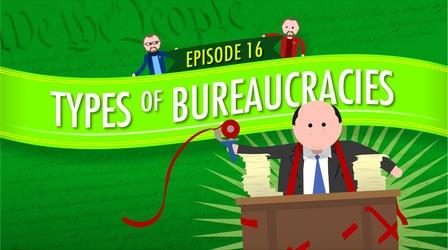 Video thumbnail: Crash Course Government and Politics Types of Bureaucracies: Crash Course Government #16