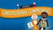 Constitutional Compromises: Crash Course Government #5