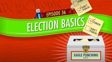 Video thumbnail: Crash Course Government and Politics Election Basics: Crash Course Government #36