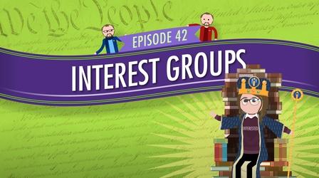 Video thumbnail: Crash Course Government and Politics Interest Groups: Crash Course Government #42
