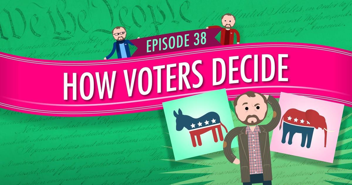 Crash Course Government and Politics | How Voters Decide: Crash Course Government #38 | Episode 38