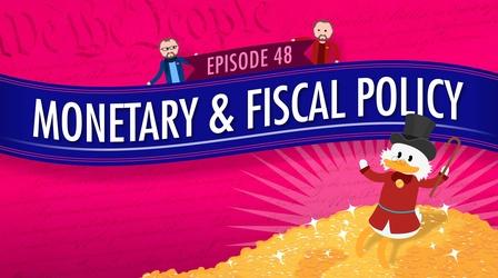 Video thumbnail: Crash Course Government and Politics Monetary and Fiscal Policy: Crash Course Government #48