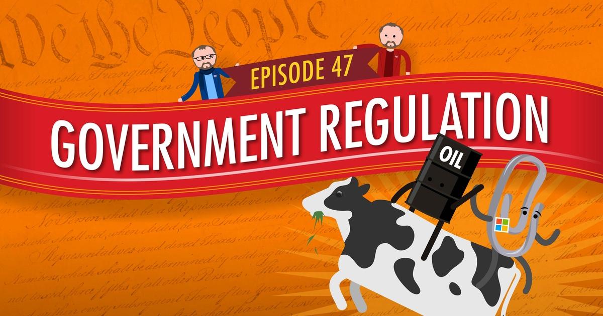 Crash Course Government and Politics | Government Regulation: Crash Course Government #47 | Episode 47