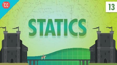 Video thumbnail: Crash Course Physics Statics: Crash Course Physics #13