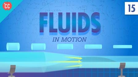 Video thumbnail: Crash Course Physics Fluids in Motion: Crash Course Physics #15