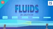 Fluids in Motion: Crash Course Physics #15
