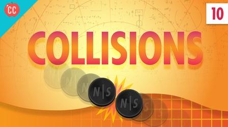 Video thumbnail: Crash Course Physics Collisions: Crash Course Physics #10