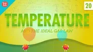 Temperature: Crash Course Physics #20