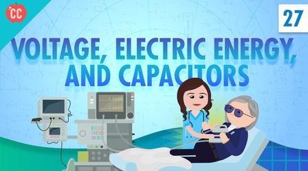 Video thumbnail: Crash Course Physics Voltage & Capacitors: Crash Course Physics #27