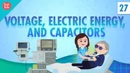 Voltage & Capacitors: Crash Course Physics #27