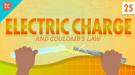 Video thumbnail: Crash Course Physics Electric Charge: Crash Course Physics #25
