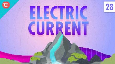 Video thumbnail: Crash Course Physics Electric Current: Crash Course Physics #28