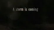 First Look | A Storm is Coming