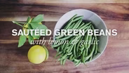Sauteed Green Beans with Lemon & Garlic