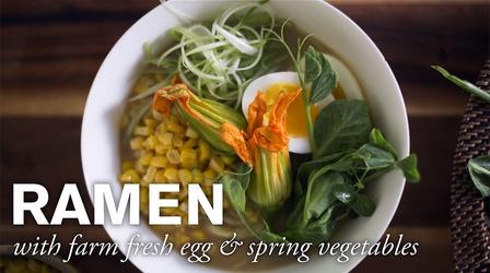 Video thumbnail: Farm to Table Family Ramen with Farm Fresh Egg & Spring Vegetables