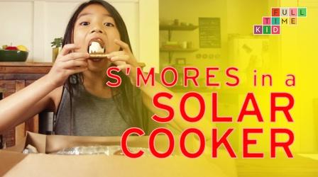 Video thumbnail: Full-Time Kid Making S’Mores in a Solar Cooker