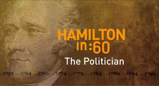 Hamilton in :60: The Politician